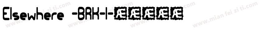 Elsewhere -BRK-1字体转换